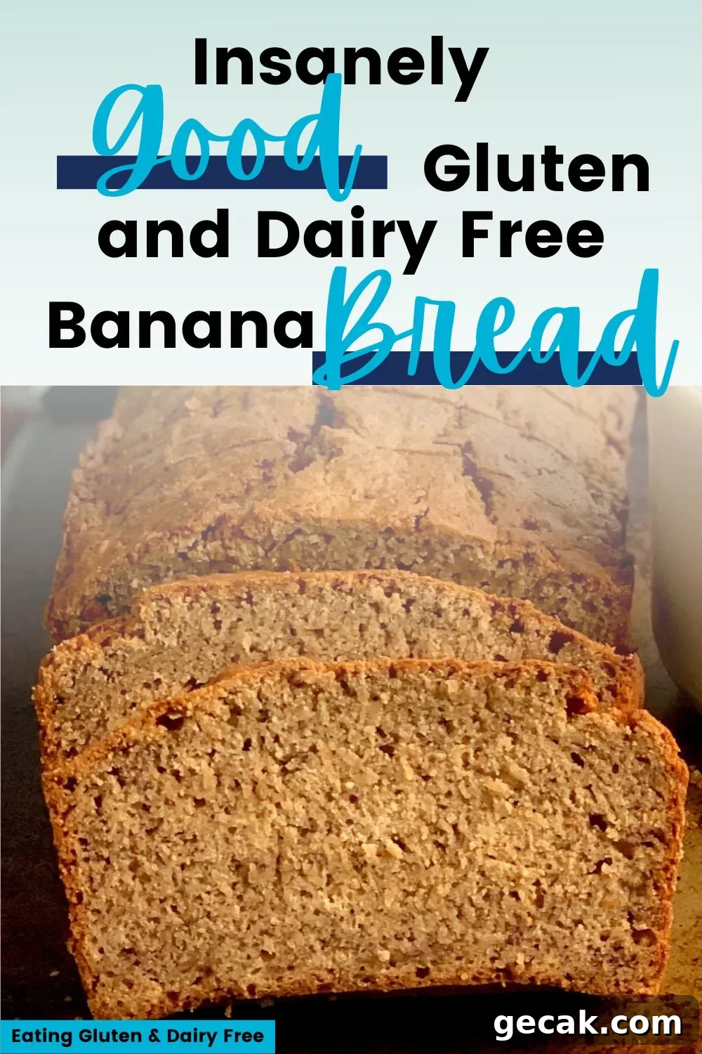 A few slices of homemade gluten free banana bread with text overlay.