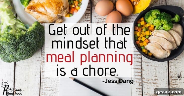 We have to get out of the mindset that meal planning is a chore. -Jess Dang