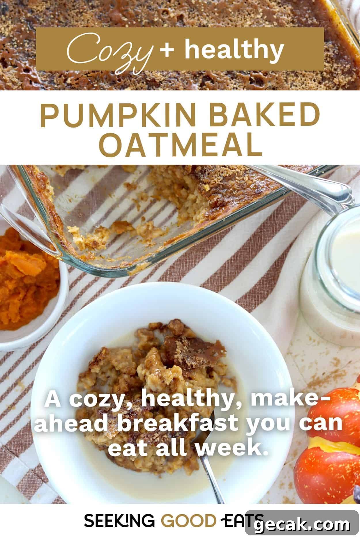 Pinterest pin with the words cozy plus healthy pumpkin baked oatmeal and an image of square baking dish of pumpkin oatmeal.
