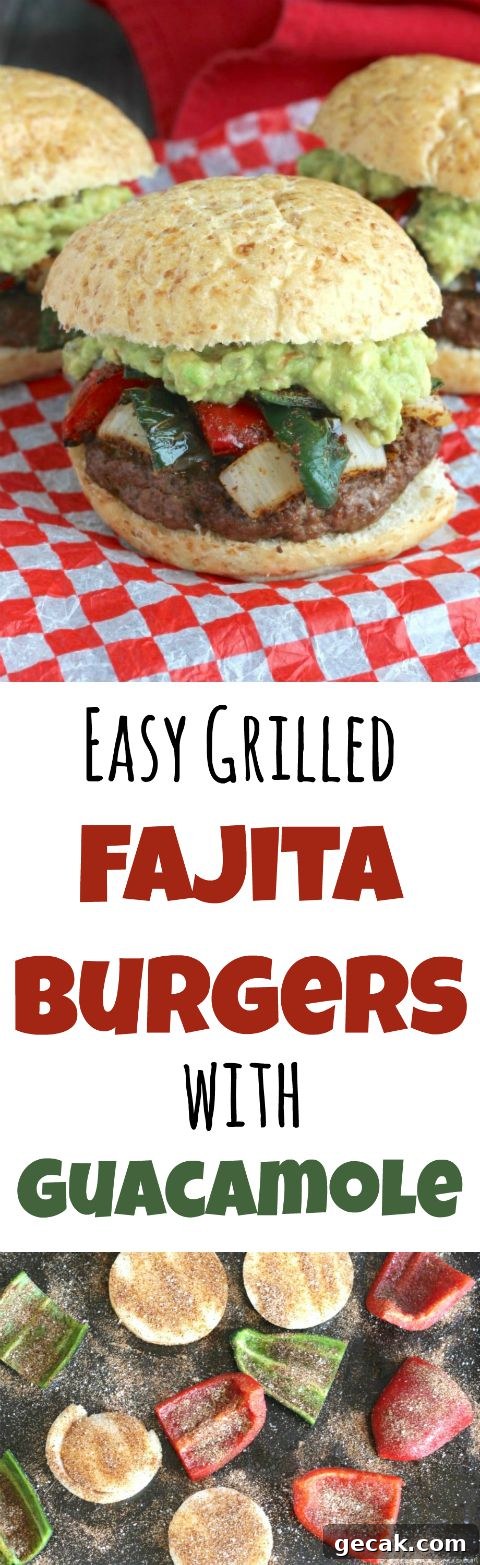 Easy Grilled Fajita Burgers with Guacamole Recipe